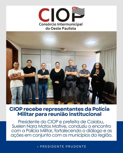 CIOP RECEBE REPRESENTANTES DA POLICIA MILITAR PARA REUNIÃO INSTITUCIONAL 